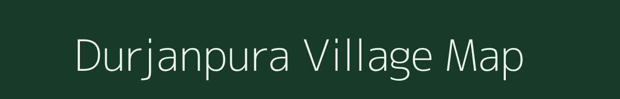 Durjanpura village map in Rajasthan