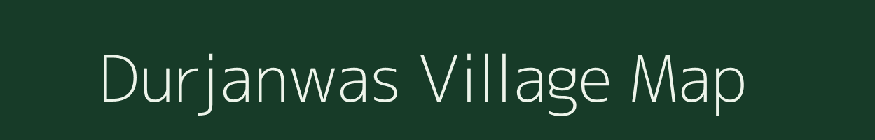 Durjanwas village map in Rajasthan