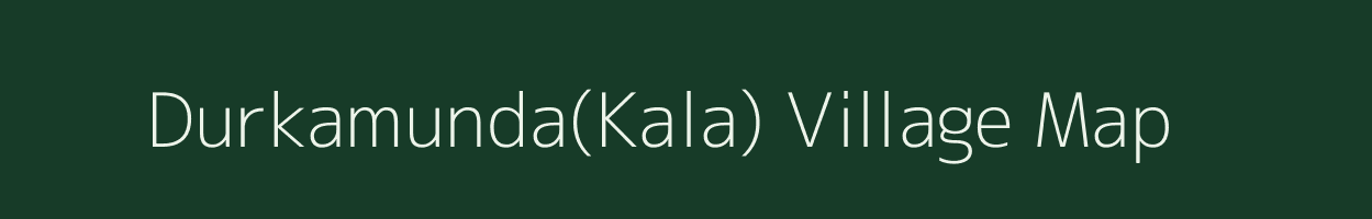 Durkamunda(Kala) village map in Odisha