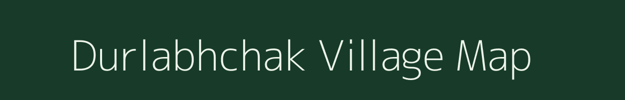 Durlabhchak village map in West Bengal