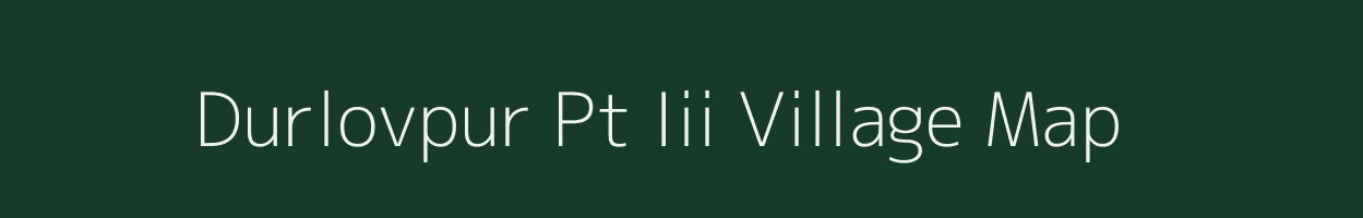 Durlovpur Pt Iii village map in Assam