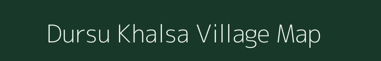 Dursu Khalsa village map in Jammu & Kashmir