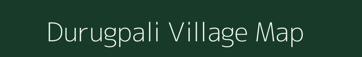 Durugpali village map in Chhattisgarh