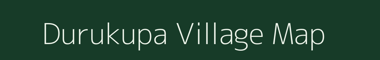 Durukupa village map in Odisha