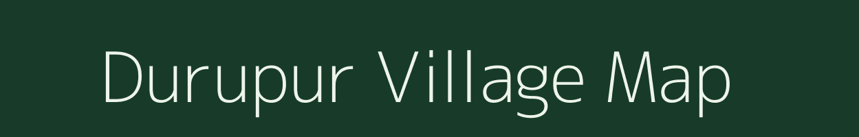 Durupur village map in Bihar