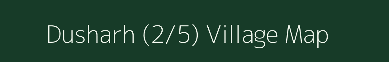 Dusharh (2/5) village map in Himachal Pradesh