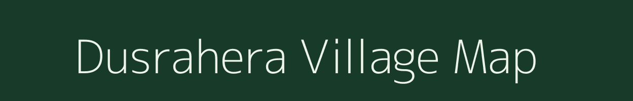 Dusrahera village map in Rajasthan