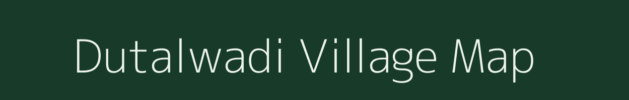 Dutalwadi village map in Maharashtra