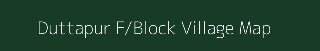 Duttapur F/Block village map in Assam