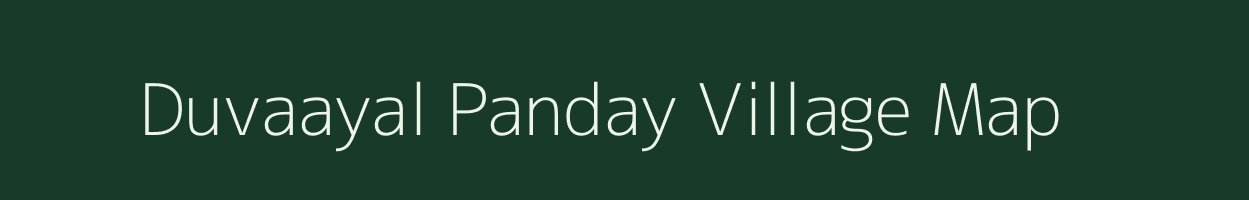 Duvaayal Panday village map in Uttar Pradesh