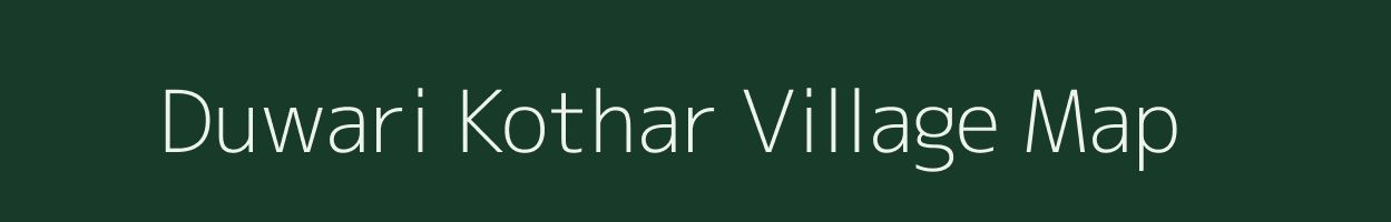 Duwari Kothar village map in Madhya Pradesh