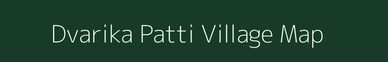 Dvarika Patti village map in Uttar Pradesh