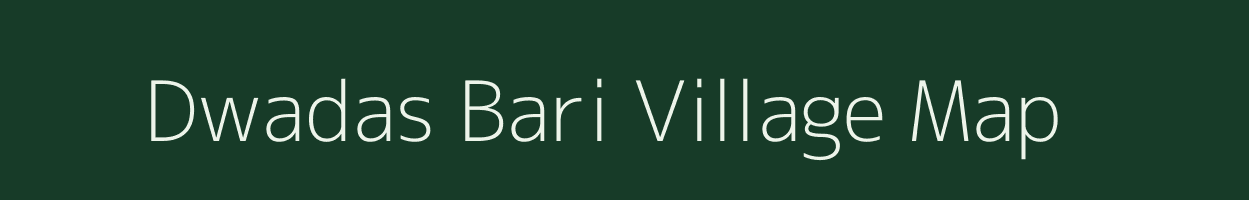 Dwadas Bari village map in West Bengal