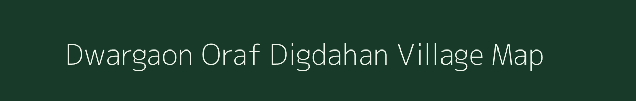 Dwargaon Oraf Digdahan village map in Odisha