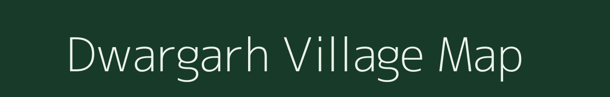 Dwargarh village map in Uttarakhand