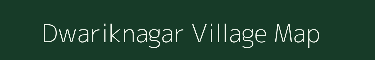 Dwariknagar village map in West Bengal