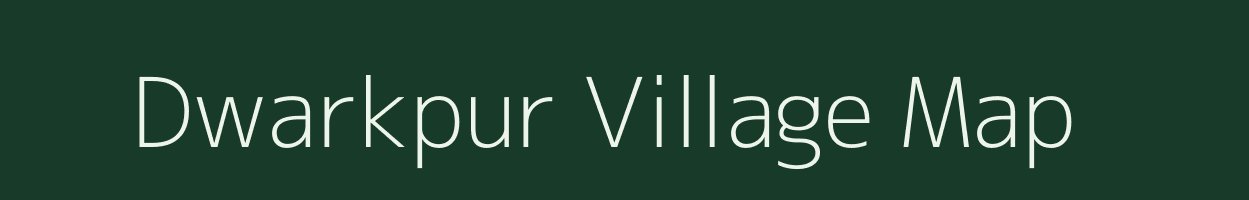 Dwarkpur village map in Rajasthan