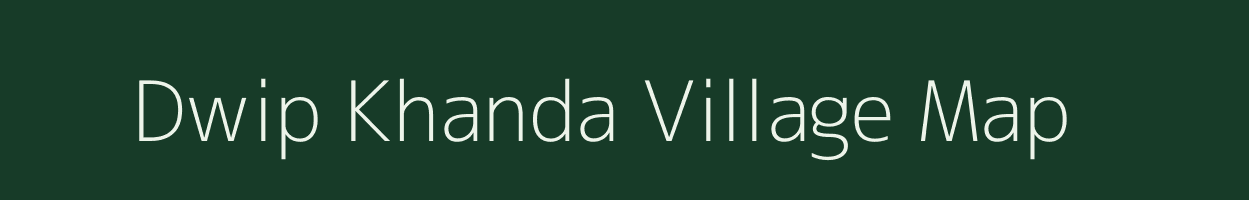 Dwip Khanda village map in West Bengal