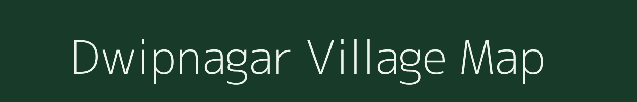 Dwipnagar village map in West Bengal