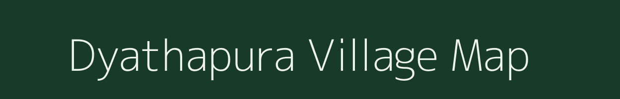 Dyathapura village map in Karnataka