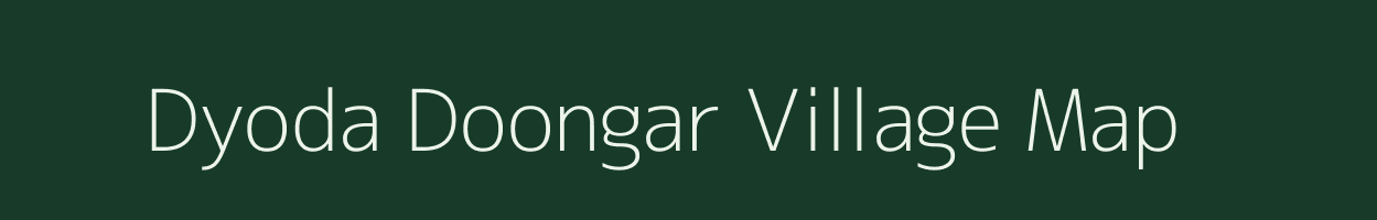 Dyoda Doongar village map in Rajasthan