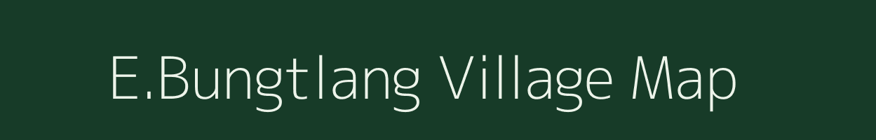 E.Bungtlang village map in Mizoram