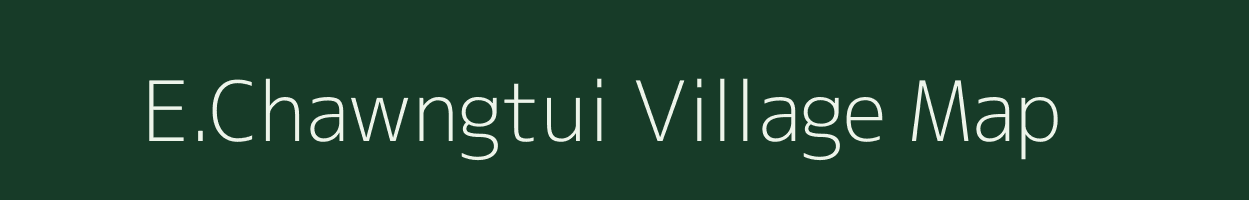 E.Chawngtui village map in Mizoram
