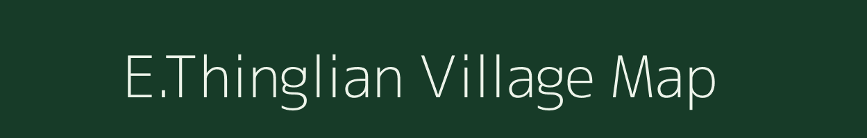 E.Thinglian village map in Mizoram