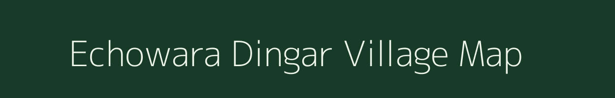 Echowara Dingar village map in Uttar Pradesh