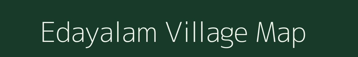 Edayalam village map in Tamil Nadu