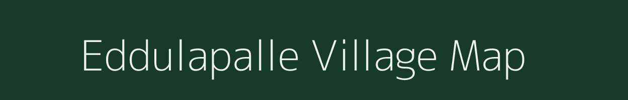 Eddulapalle village map in Andhra Pradesh