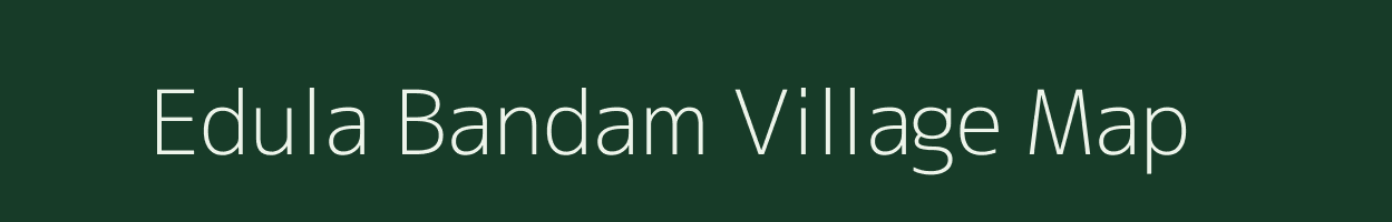 Edula Bandam village map in Andhra Pradesh