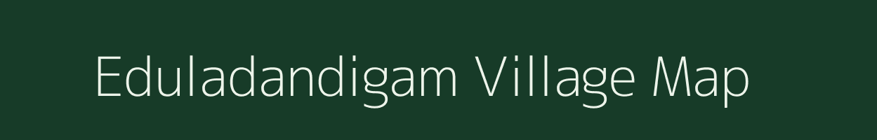 Eduladandigam village map in Andhra Pradesh