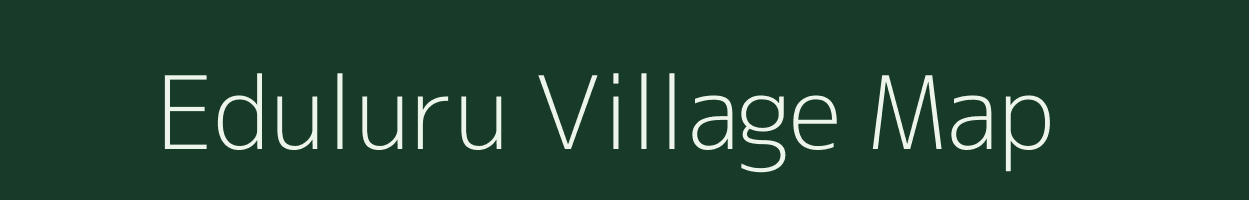 Eduluru village map in Andhra Pradesh