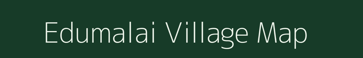 Edumalai village map in Tamil Nadu