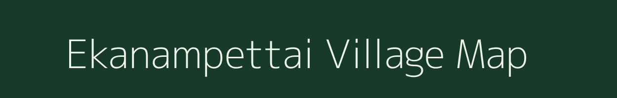 Ekanampettai village map in Tamil Nadu