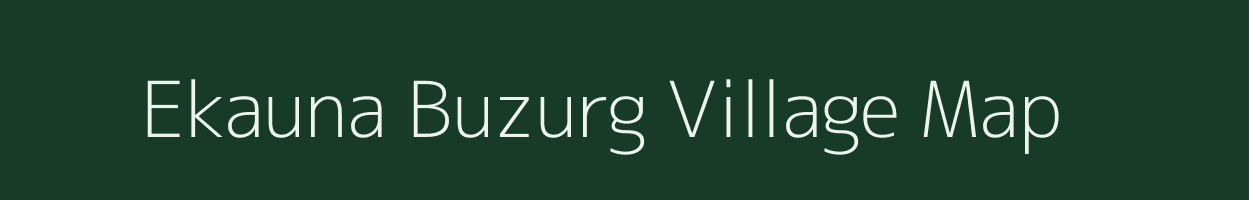 Ekauna Buzurg village map in Uttar Pradesh