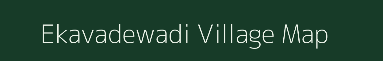 Ekavadewadi village map in Maharashtra