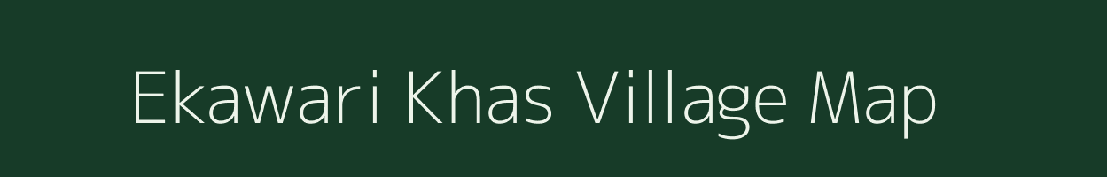 Ekawari Khas village map in Uttar Pradesh