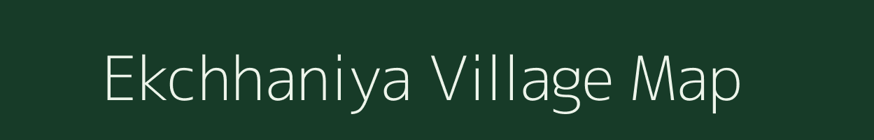 Ekchhaniya village map in Uttar Pradesh