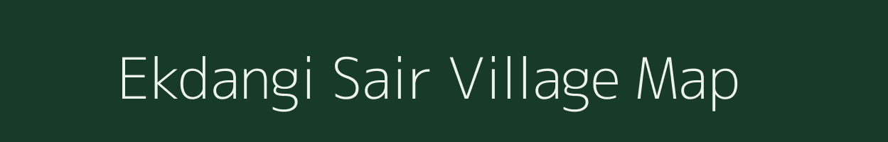 Ekdangi Sair village map in Uttar Pradesh