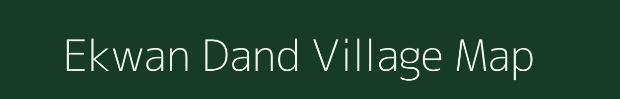 Ekwan Dand village map in Uttar Pradesh