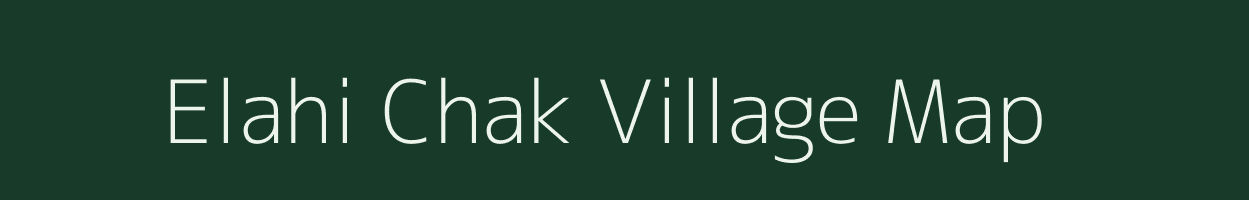 Elahi Chak village map in Bihar