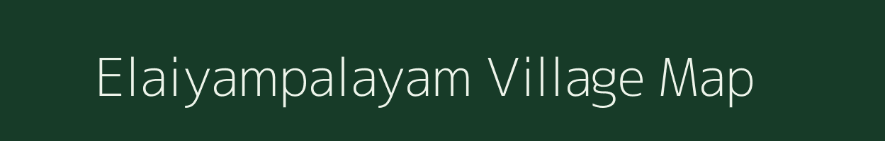 Elaiyampalayam village map in Tamil Nadu