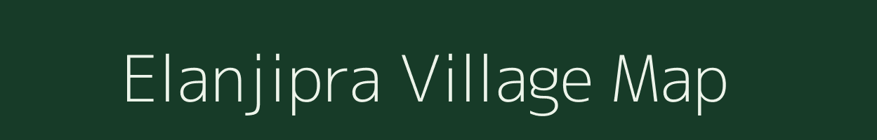 Elanjipra village map in Kerala