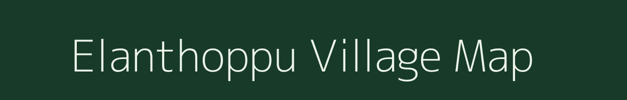 Elanthoppu village map in Tamil Nadu