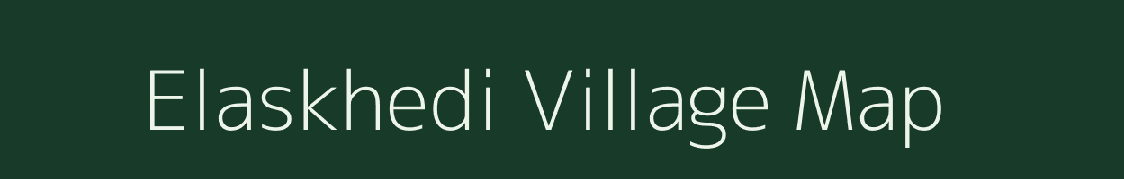 Elaskhedi village map in Madhya Pradesh