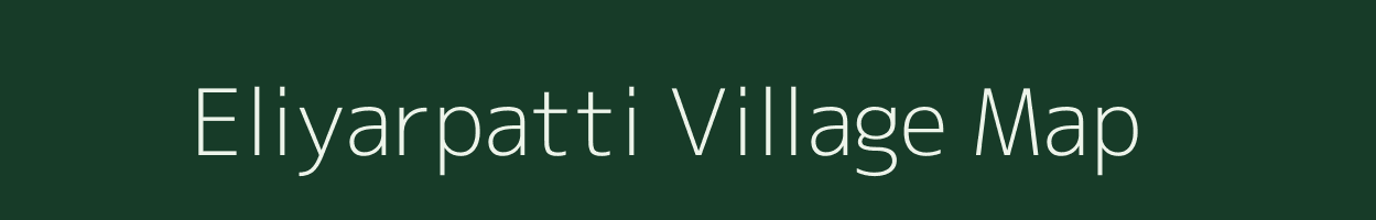 Eliyarpatti village map in Tamil Nadu