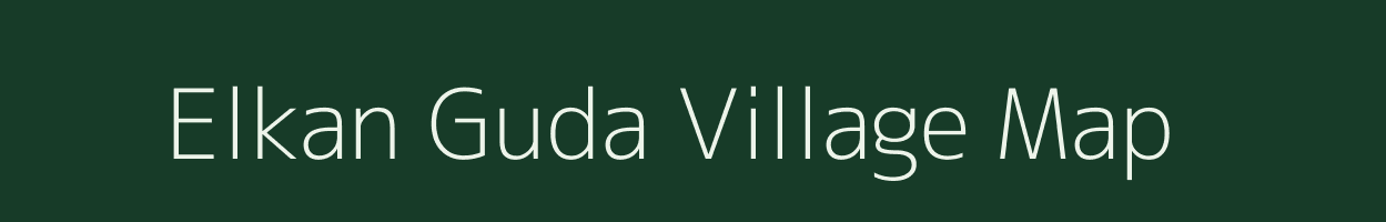 Elkan Guda village map in Chhattisgarh