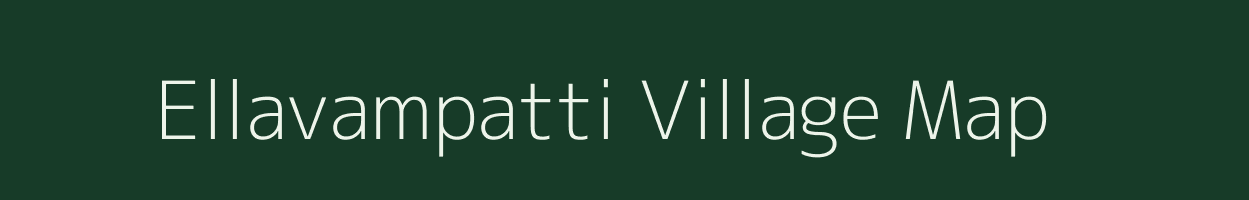 Ellavampatti village map in Tamil Nadu